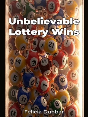 cover image of Unbelievable Lottery Wins